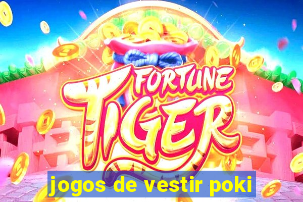 jogos de vestir poki